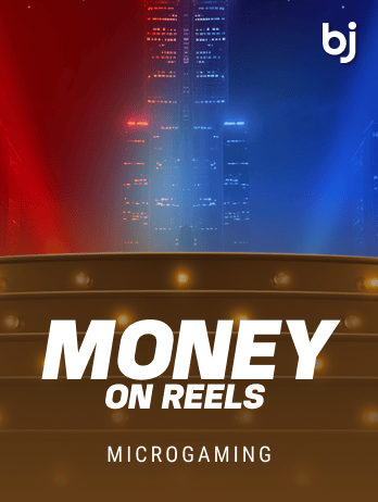 Money on Reels